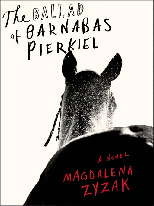 Title details for The Ballad of Barnabas Pierkiel by Magdalena Zyzak - Available